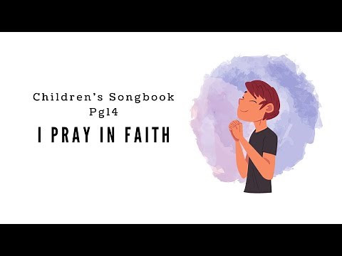 I Pray in Faith | LDS Primary Song Sing Along