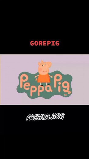 Peppa Pig: Canción 'Father Hog' de GOREPIG