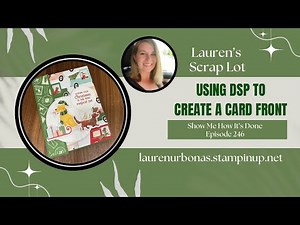 Using DSP To Create a Card Front/ Easy Cardmaking/ Show Me How Its Done