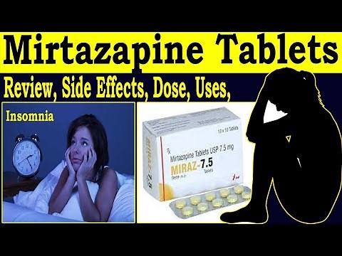 Mirtazapine 7.5 mg, 7.5 mg, 30 mg, tablets - Review Mirtaz 7.5 tablet uses - Side Effects, Dose