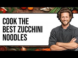 How To Cook Zucchini Noodles