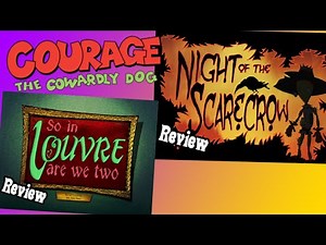 So In Louvre Are We Two/Night Of The Scarecrow | Courage The Cowardly Dog Episode 34 Review