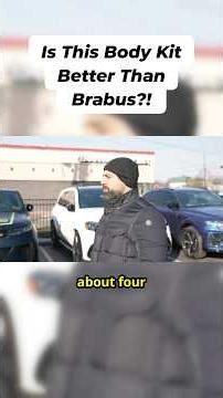Is this body kit better than a Brabus?