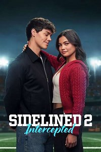 Sidelined 2: Intercepted (2025) - Movie
