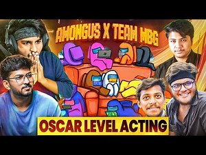 Oscar Level Acting Imposter Gameplay - Impostor Rocks Team Mates Shocks - Among Us xTeam MBG