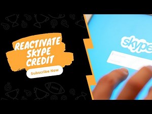 How to Reactivate Microsoft Skype Credit