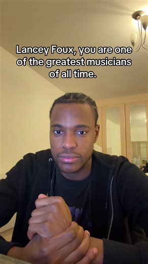 Lancey Foux: One of the Greatest Musicians