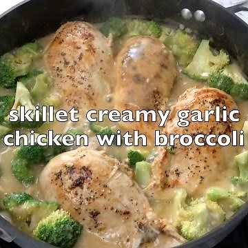Skillet Creamy Garlic Chicken with Broccoli - Your family with thank you!