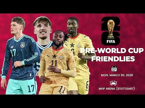 LIVESTREAMING: Germany vs Ghana (Pre-World Cup friendly)
