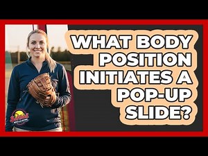 What Body Position Initiates A Pop-Up Slide?
