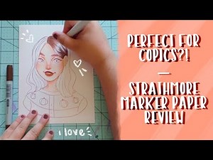 PERFECT FOR COPICS? | Strathmore Marker Paper Review + First Impressions
