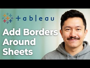 How To Add Borders Around Sheets On Dashboards In Tableau [2025 Guide]