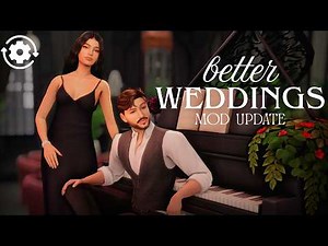 Making Mods to Improve Weddings in the Sims | Sims 4 Mod Update