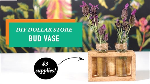 Handcraft charming rustic bud vases from budget-friendly finds