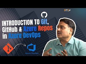 Introduction to Git, GitHub and Azure Repos in Azure DevOps