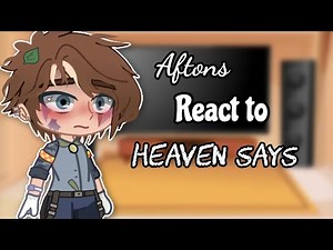 • | Aftons react to Heaven Says | gacha club | Og? | reaction | marxsq. | DESC | •