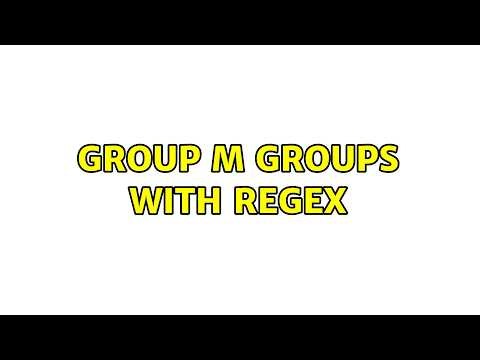 Group m groups with regex
