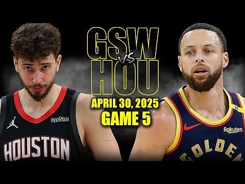 Golden State Warriors vs Houston Rockets Full Game 5 Highlights - April 30, 2025 | NBA Playoffs