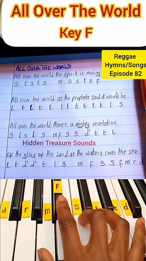 Reggae Hymns/Songs, Episode 82: All Over The World, Piano Tutorial/Solfa Notes And lyrics, Key F. #hymn #raggae #solfanotes #pianotutorial #hiddentreasuresounds | HiddenTreasure Sounds
