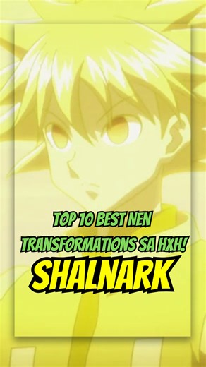 480K views · 5.4K reactions | Top 10. Shalnark | Top 10 Best Nen Transformations sa HXH! #hunterxhunter #hxh #Shalnark #phantomtroupe #hunterxhunteredit | J.E. TV Anime | Facebook