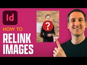 How to Relink Images in Adobe Indesign