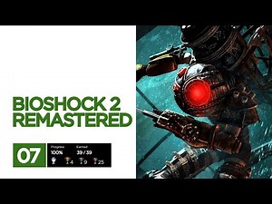 BioShock 2 Remastered Platinum Trophy Guide 07 / Hard Difficulty - Part 1