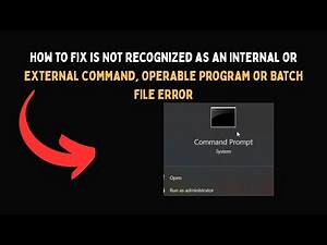 How to Fix Is Not Recognized as an Internal or External Command, Operable Program or Batch File erro