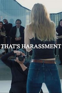 That's Harassment (2018) - Movie