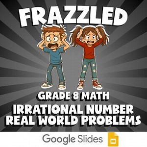 Irrational Number Real World Problems FRAZZLED Math Game | No Prep Grade 8