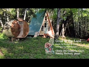 Gloria Dei Cantores - "Great Is The Lord" - Michael W. Smith / Lloyd Larson