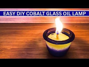 Cobalt Glass Oil Lamp DIY Project