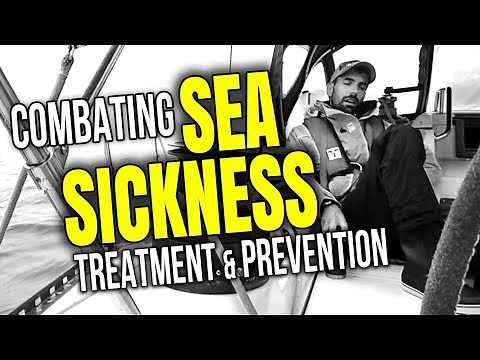 Combating Sea Sickness while Sailing Causes Treatment Prevention | Sailing Balachandra E096