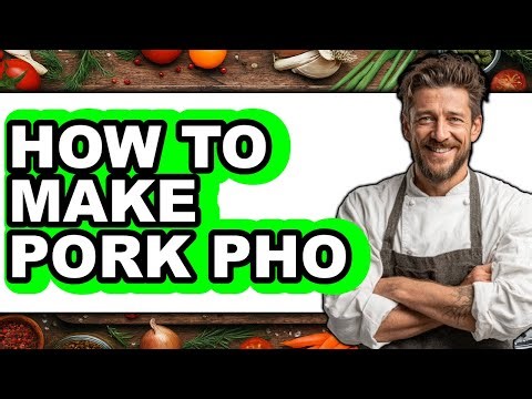 How To Make Pork Pho - Step By Step