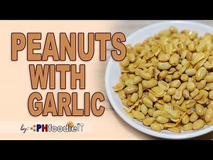 HOW TO COOK PEANUTS WITH GARLIC | PAANO MAGLUTO NG MANI