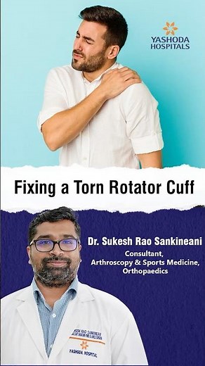 Fixing A Torn Rotator Cuff | Dr. Sukesh Rao Sankineani