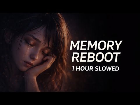 Memory Reboot x Resonance x Experience 🌌 1 Hour Slowed + Reverb | Emotional Phonk
