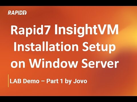 Rapid7 Installation Setup on Window Server - Lab Demo 1 by Jovo