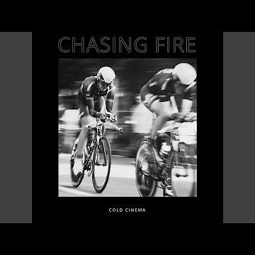 Chasing Fire