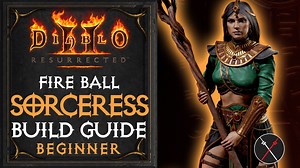 Sorceress Build Guide Diablo 2 Resurrected | Fireball Sorc