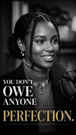You Don’t Owe Anyone Perfection
