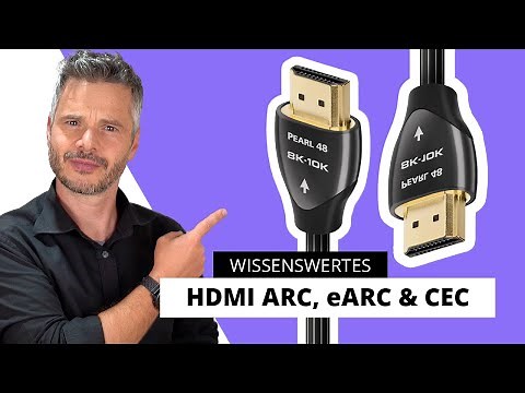 ARC, eARC & CEC | Die HDMI 2.1 Standards erklärt!