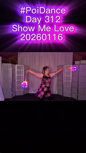 Pt8 Poi Dance Day 312 Show Me Love 20260116 #PoiSpinning #PoiDance #FlowArts #PoiTutorial #poiflow