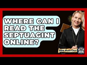 Where Can I Read The Septuagint Online? - BibleMadeClear.com