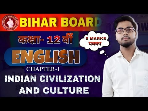 Class 12 English Indian Civilization and Culture Explanation | Board Exam 2026