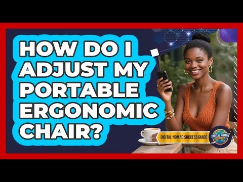 How Do I Adjust My Portable Ergonomic Chair?