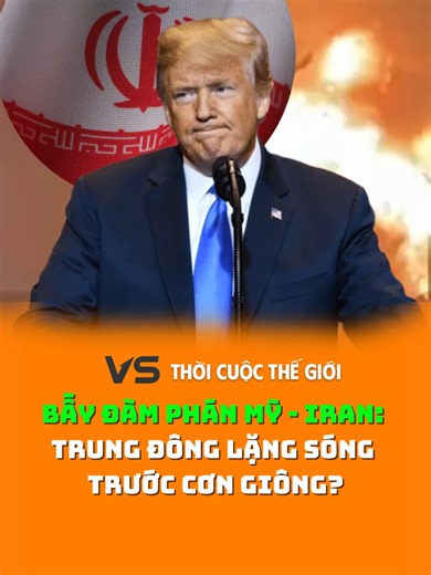 Bẫy Đàm Phán Mỹ - Iran: Trung Đông Lặng Sóng Trước Cơn Giông? #trump #tintuc #thoisu #iran #tinnong