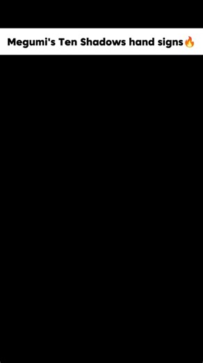 Megumi’s Ten Shadows Hand Signs 🔥🐺