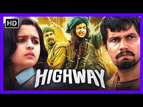 🎬 Highway (2014) | Escaping the Past, Finding Love & Hope Across India 🛣️✨