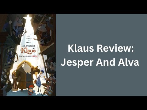 Klaus Review - Jesper And Alva