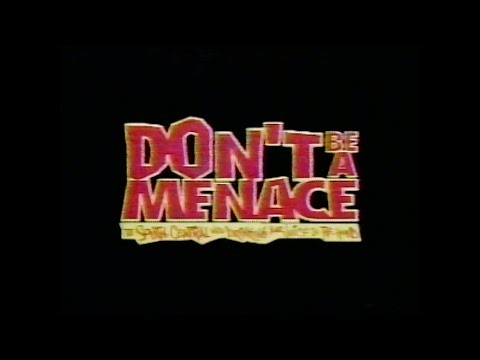 Don't Be a Menace to South Central While Drinking Your Juice in the Hood —TV spot—VHS Transfer